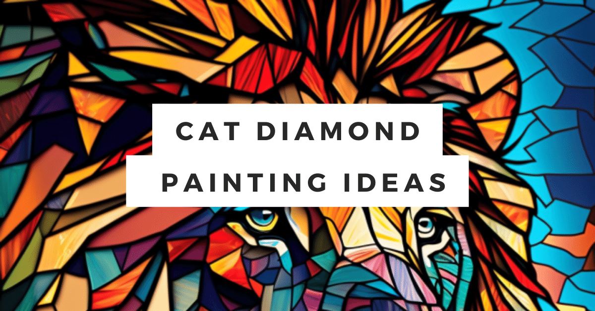 Cat Diamond Painting - The Ultimate Guide