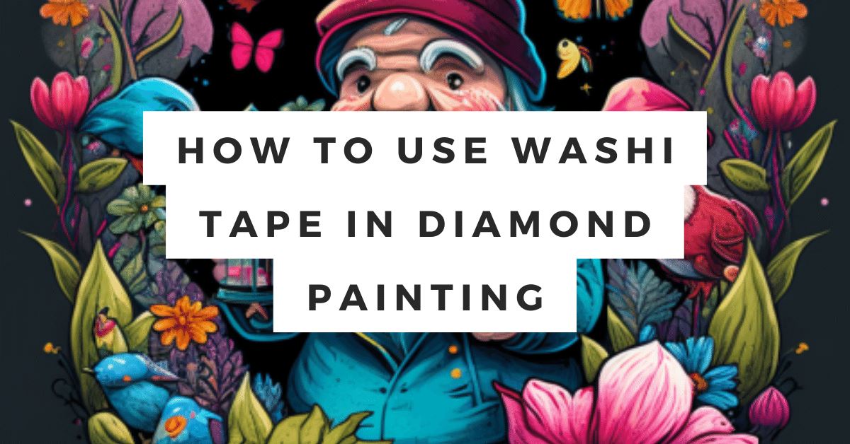 How to Use Washi Tape in Diamond Painting
