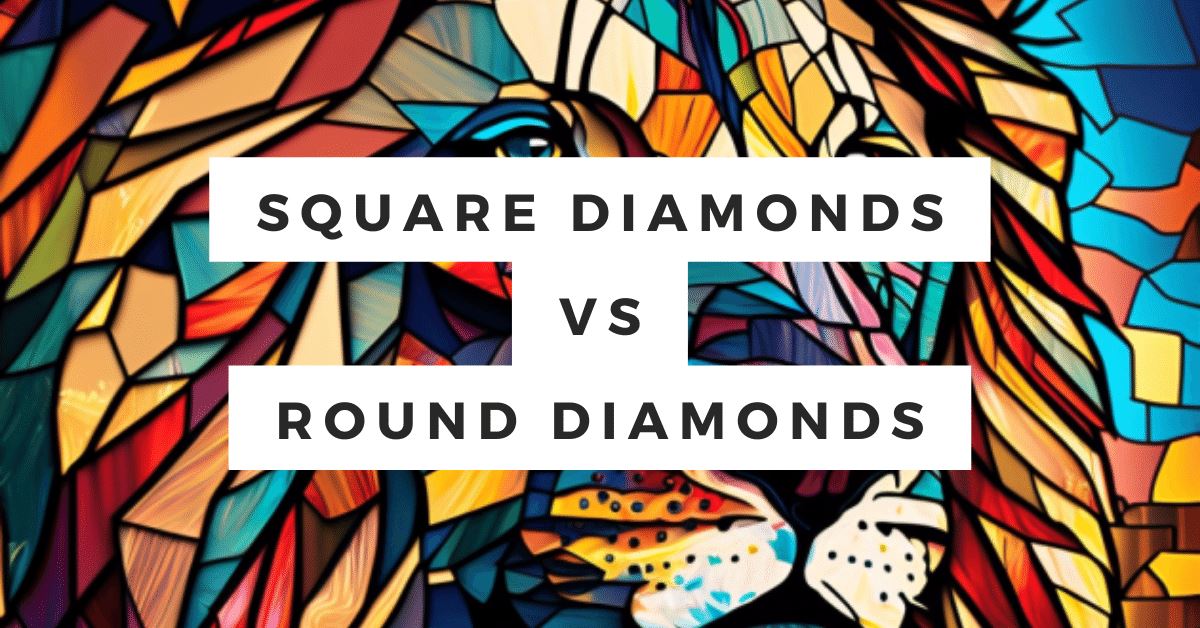 Square Diamonds Versus Round Diamonds